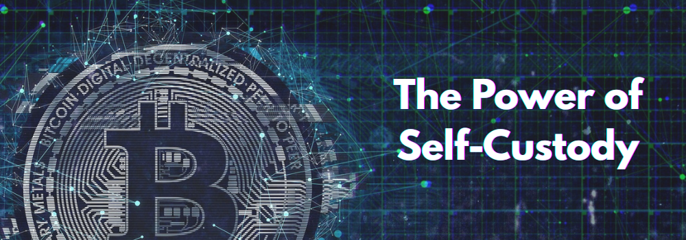 The Power of Self-Custody